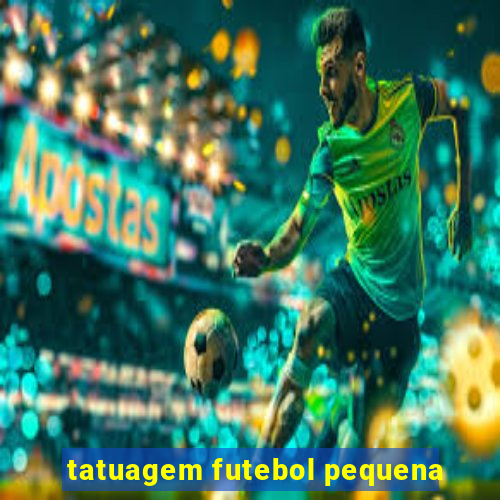 tatuagem futebol pequena